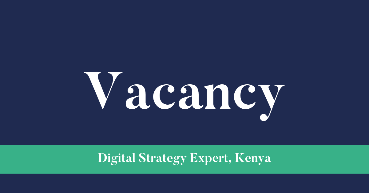 Consultancy: Digital Strategy Expert, Kenya