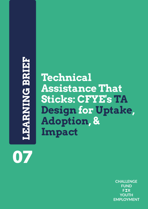 Learning Brief: Technical  Assistance That  Sticks: CFYE’s TA Design for Uptake, Adoption, & Impact