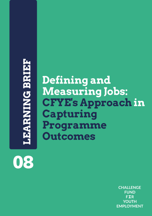 Learning Brief: Defining and Measuring Jobs: CFYE’s Approach in Capturing Programme Outcomes